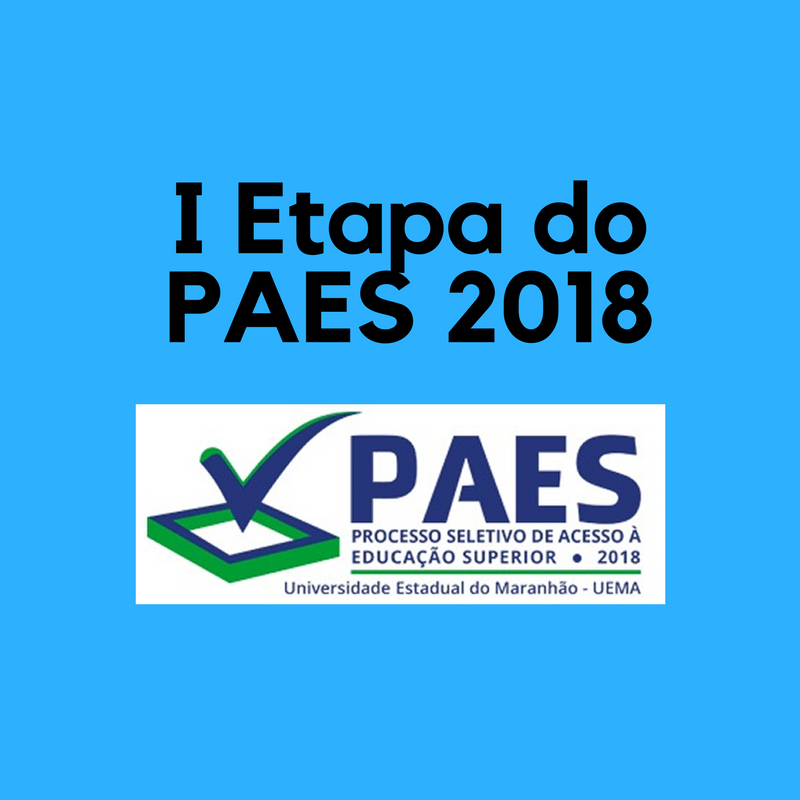 Primeira etapa do PAES 2018: UEMA divulga lista
