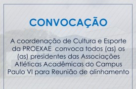 Comunicado – Convocação dos presidentes das Associações Atléticas Acadêmicas para reunião na PROEXAE