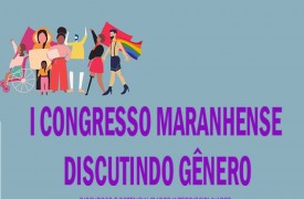 Campus Santa Inês promove I Congresso Maranhense Discutindo Gênero