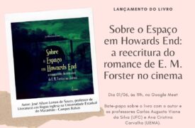 Professor da UEMA lança livro “Sobre o Espaço em Howards End: a reescritura do romance de E. M. Forster no cinema”