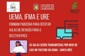 Campus Santa Inês, IFMA e URE fazem parceria para ofertar aulas online de revisão para PAES 2021