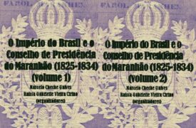 Professores da UEMA lançam livro “O Império do Brasil e o Conselho de Presidência do Maranhão (1825-1834)”