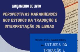 Livro “Perspectivas Maranhenses nos Estudos da Tradução e Interpretação de Libras” será lançado nesta terça pela Editora UEMA