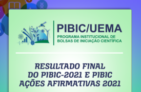 UEMA divulga o resultado final do PIBIC-2021 e PIBIC ações afirmativas 2021