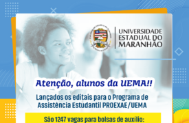 UEMA lança editais de auxílios do Programa de Assistência Estudantil