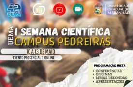 Campus Pedreiras realizará a I Semana Científica da UEMA