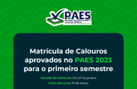 PAES 2023: matrículas de calouros aprovados para o primeiro semestre