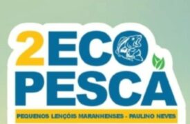 Estudantes dos cursos de Engenharia de Pesca e Agronomia irão participar do 2º Torneio EcoPesca Pequenos Lençóis Maranhenses