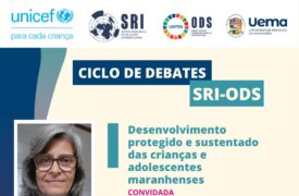 SRI e ODS realizam Ciclo de Debates sobre “Desenvolvimento protegido e sustentado das crianças e adolescentes maranhenses”