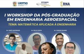 Confira a programação do I Workshop da pós-graduação em Engenharia Aeroespacial da Uema
