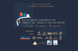 II Congresso Paraibano de Direito de Família e das Sucessões destaca a participação da Professora Jaqueline Demétrio da Uema