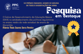 Pesquisa foca em como o indicador interfere na construção das políticas educacionais do Maranhão