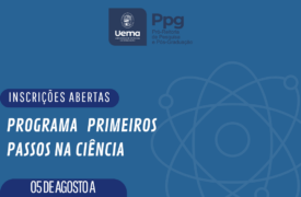 Uema abre inscrições para o Programa Primeiros Passos na Ciência