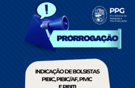 PIBIC: indicações dos bolsistas prorrogadas até 09 de agosto