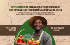 Uema promove o III Seminário de Integração e Consolidação dos Programas em Ciências Agrárias