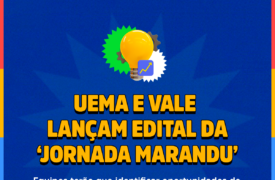 Uema e Vale lançam edital para Jornada de Inovação com foco em desafios operacionais reais