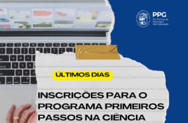 Programa Primeiros Passos na Ciência: últimos dias de inscrições