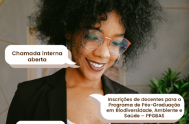 ATENÇÃO: Inscrições de docentes para o Programa de Pós-Graduação em Biodiversidade, Ambiente e Saúde – PPGBAS