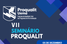 Uema realiza o VII Seminário PROQUALIT dentro da Semana Acadêmica