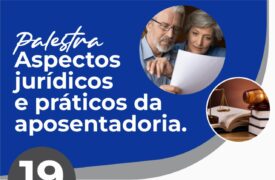 Progep ofertará palestra “Aspectos jurídicos e práticos da aposentadoria”