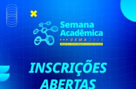 Inscrições abertas para a Semana Acadêmica 2024 da Uema