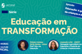 Uemanet transmitirá o 4º episódio da série Educação em Transformação